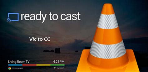 How To Cast Vlc To Chromecast