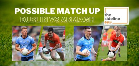 Possible Match Ups Dublin Vs Armagh The Sideline Eye