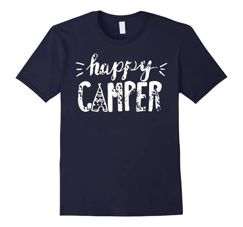 Happy Camper Funny Camping T Shirt Td Teedep