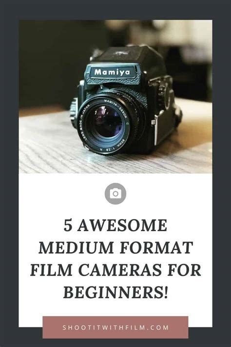5 Awesome Medium Format Film Cameras For Beginners Shoot It With Film