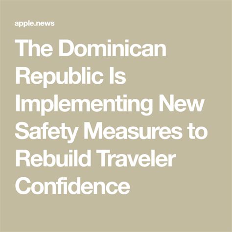 the dominican republic is implementing new safety measures to rebuild traveler confidence