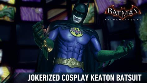 Skin Batman Arkham Knight Jokerized Cosplay Keaton Batsuit Youtube