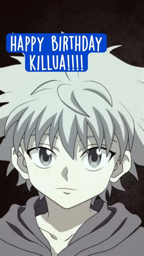 Happy Birthday Killua Killua Anime Happy Birthday