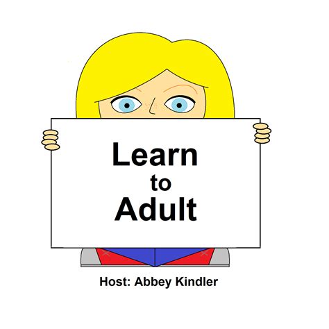 Learn To Adult Podcast Listen Via Stitcher For Podcasts