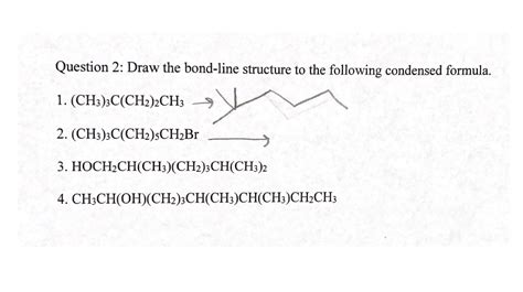 Solved Question 2 Draw The Bond Line Structure To The