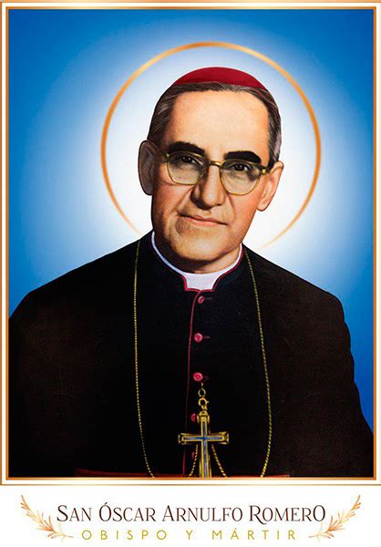 Saint Oscar Romero A Doctor Of The Church The Houston Catholic Worker