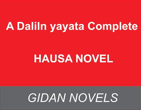 Tallafee littafi na é—aya hausa novel. Hausa Novel Auran Matsala : Auren Sirri Complete 33 ...