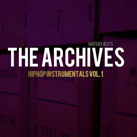The Archives Hiphop Instrumentals Vol1 Album By Whiteboi Beats
