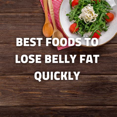 Best Foods To Lose Belly Fat Quickly Bellynestor
