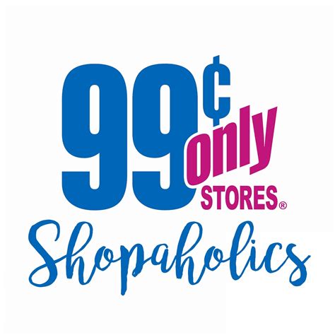 99 Cents Only Stores Shopaholics