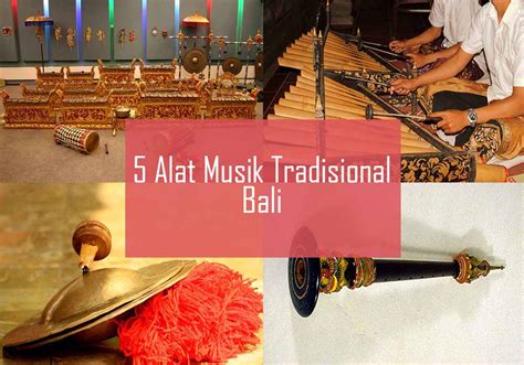 Demikian beberapa alat musik tradisional bali dan penjelasannya yang dapat kami sampaikan. Inilah 5 Alat Musik Tradisional Dari Bali - Kamera Budaya