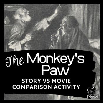 Movie story after jake tilton is given a mystical monkey's paw talisman that grants its possessor three wishes, he finds his world turned upside down after his hollywood. The Monkey's Paw Story Versus Movie Comparison Activity ...