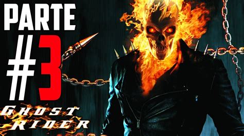 Ghost Rider Ps2 Walkthrough En Español Parte 3 Youtube