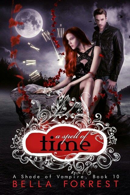 Saga A Shade Of Vampire A Spell Of Time Bella Forrest Vampire Romances Vampire Books A