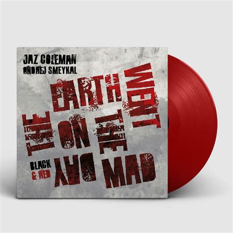 Official Jaz Coleman Store Jaz Coleman On The Day The Earth Went Mad Red