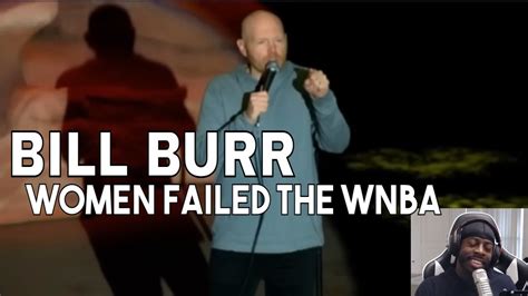 Bill Burr Women Failed The Wnba Youtube