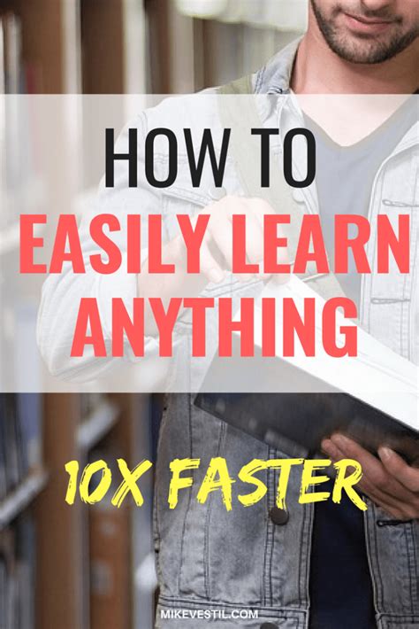 How To Easily Learn Anything 10x Faster Artofit