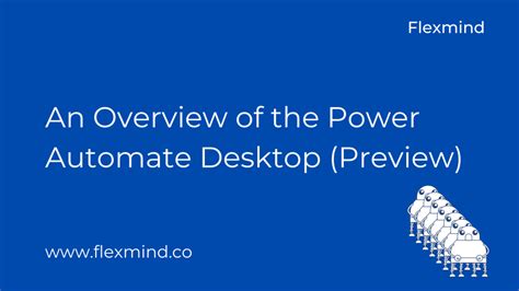 An Overview Of The Power Automate Desktop Flexmind