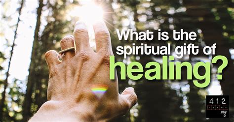 What is the spiritual gift of healing? | 412teens.org