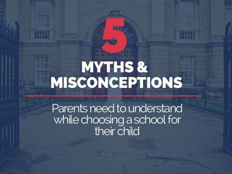 5 Myths And Misconceptions Parents Need To Understand While Choosing A