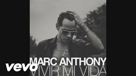 Marc Anthony Vivir Mi Vida Audio Pop Songs Spanish Music Songs