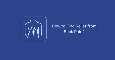 Comprehensive Back Pain Relief Guide Effective Remedies And Tips