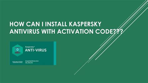 How Can I Install Kaspersky Antivirus With Activation Code Activate