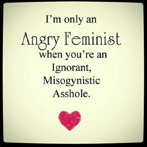 Feminism Modern Feminism Feminism Art Feminism Quotes Misogyny Angry Feminist Radical