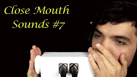 Asmr Close Mouth Sounds 7 With Tongue Fluttering Ear Tapping And Stroking Youtube