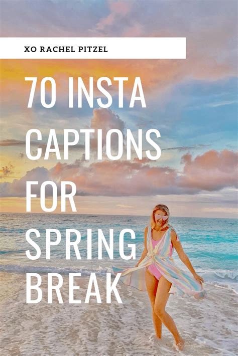 70 Instagram Captions For Your Spring Break Spring Break Captions