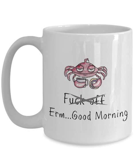 Funny Coffee Mug Crab Erm Good Morning Coffee Mugfunny And Etsy