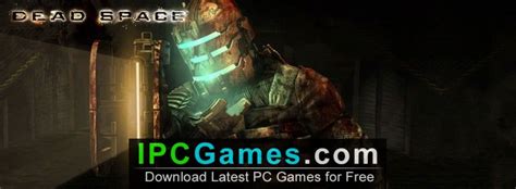 Dead Space 1 Free Download Ipc Games