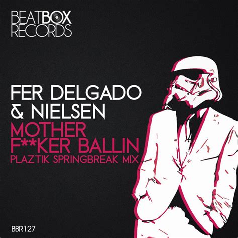 Motherfucker Ballin 2015 Single By Fer Delgado Spotify