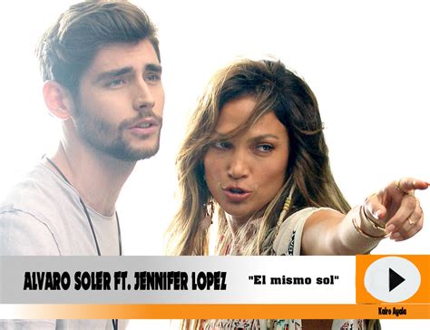 El Mismo Sol Alvaro Soler Ft Jennifer Lopez Video Oficial V E V O