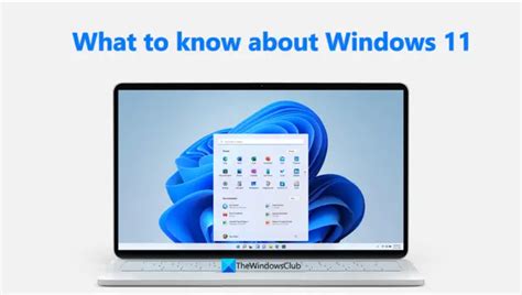 What To Know About Windows 11 Before Upgrading
