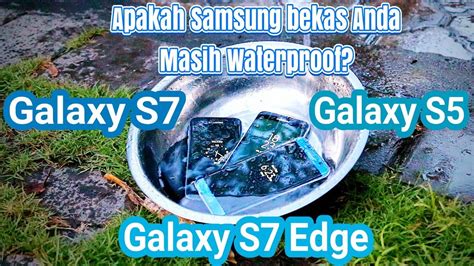 Samsung galaxy note edge merupakan salah satu pablet terbaru samsung disamping samsung galaxy note 4. Cara Mengecek Waterproof Pada Samsung Bekas S7, S7 Edge ...