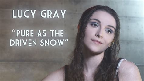 Lucy Gray S Pure As The Driven Snow Fan Cover Songbirds And