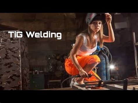 Tig Welding Cute Girl The Discover Youtube