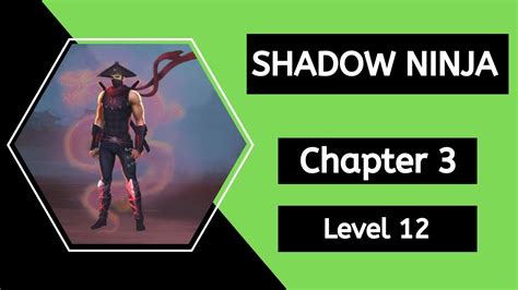 Shadow Ninja Chapter 3 Level 12 Gameplay Youtube