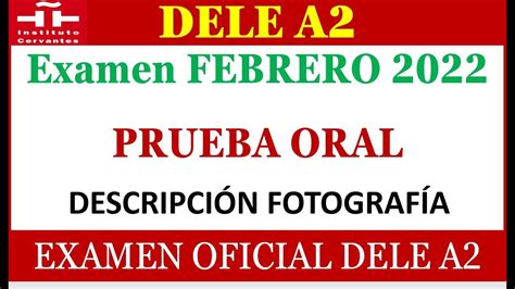 Examen Oficial Dele A2 DescripciÓn FotografÍa 2022 Youtube