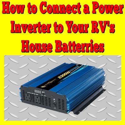 Tighten the battery cable terminal clamp screws. Can I Connect A Power Inverter Directly To My RV's House ...