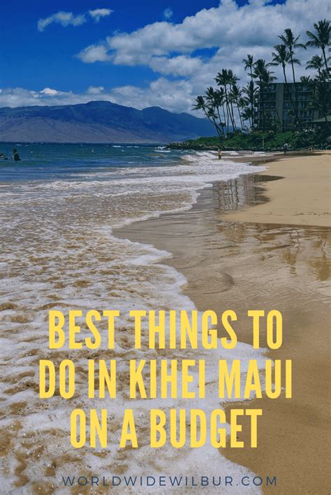 Best Things To Do In Kihei Maui On A Budget ⋆ Worldwide Wilbur Trip