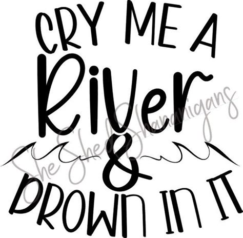 Cry Me A River Svg Cut File Silhouette Dxf Cricut Project Etsy
