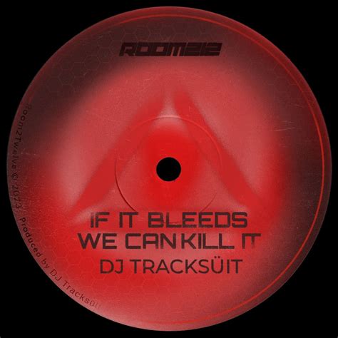 If It Bleeds We Can Kill It By Dj Trakcsuit Free Download On Hypeddit