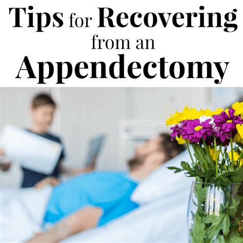 Practical Tips For Recovering From An Appendectomy Organized 31