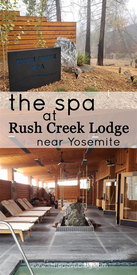 A Spa Near Yosemite At Rush Creek Lodge Little Dove Blog Yosemite Lodge Travel Life