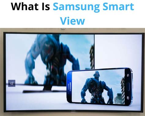 What Is Samsung Smart View A Complete Overview