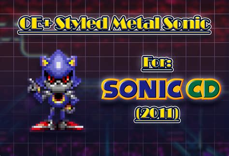 Ce Styled Metal Sonic Sonic Cd 2011 Mods