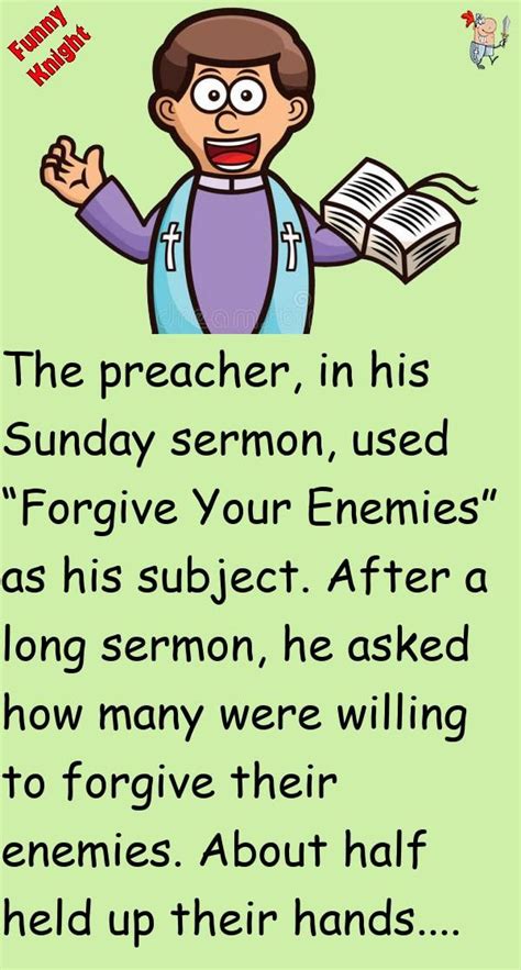 The Preacher In His Sunday Sermon Used Forgive Your Enemies As His