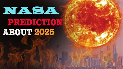 Nasa Prediction About 2025 Youtube